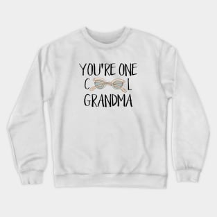 You're One Cool Grandma Crewneck Sweatshirt